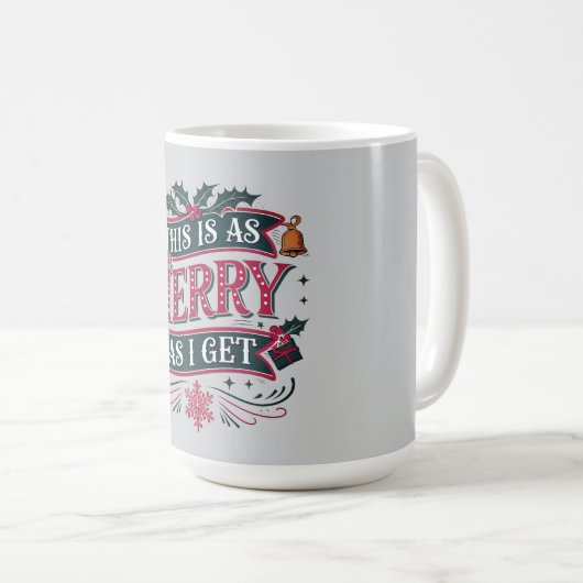 As Merry As I Get Funny Christmas Kaffeetasse (VorderseiteRechts)