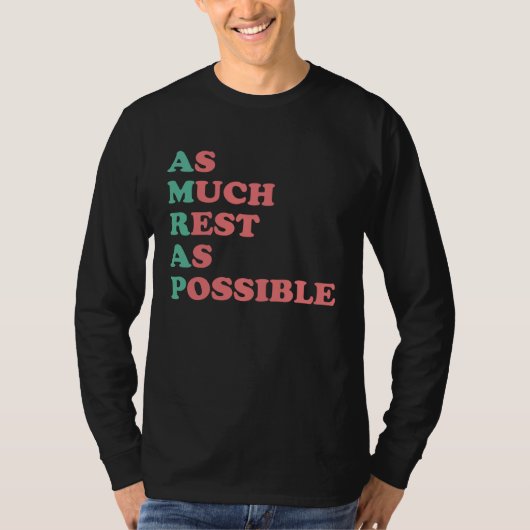 As Much Rest As Possible AMRAP Trendy 4 T-Shirt (Vorderseite)