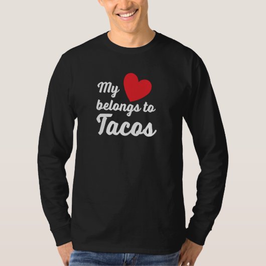 AS tees My Heart belongs to Tacos Mexican Food Val (Vorderseite)