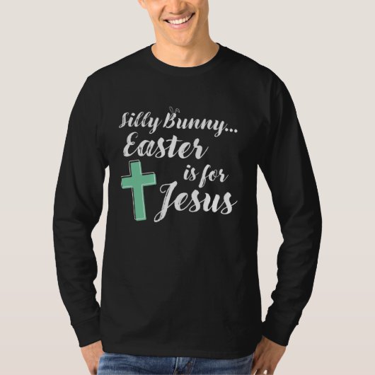 AS tees Silly Bunny Rabbit Easter is for Jesus Ch (Vorderseite)