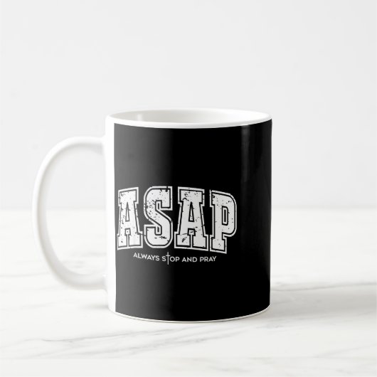 Asap Always Stop And Pray Christian Faith Easter Kaffeetasse (Links)