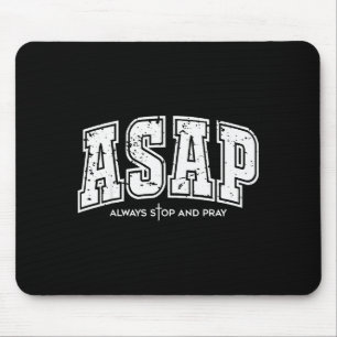 Asap Immer anhalten und beten Christlicher Glaube Mousepad