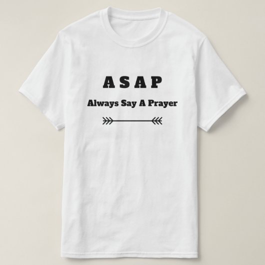 ASAP (immer ein Gebet sagen) Christlich T-Shirt (Design vorne)