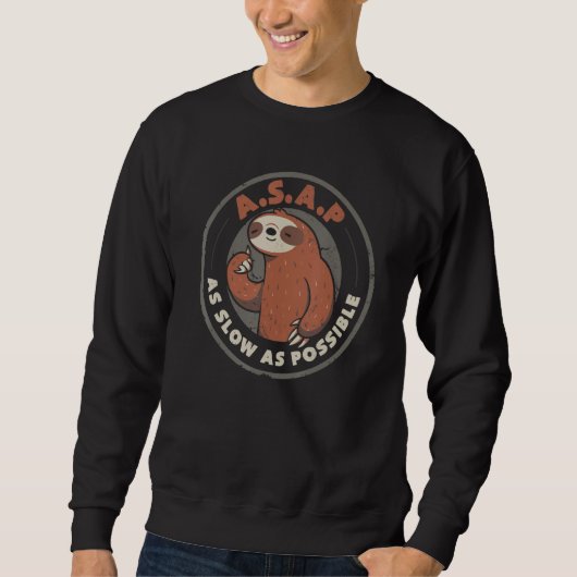 ASAP so langsam wie möglich Sweatshirt (Vorderseite)