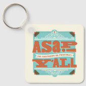 ASAP | So südlich wie möglich Y'ALL Schlüsselanhänger (Vorderseite)