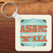 ASAP | So südlich wie möglich Y'ALL Schlüsselanhänger (Vorderseite)