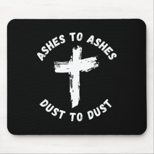 Asche auf Asche Staub zu betäuben Cross Bible Vers Mousepad