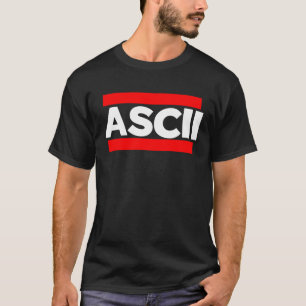 ASCII - Amerikanischer Standardcode für Informatio T-Shirt