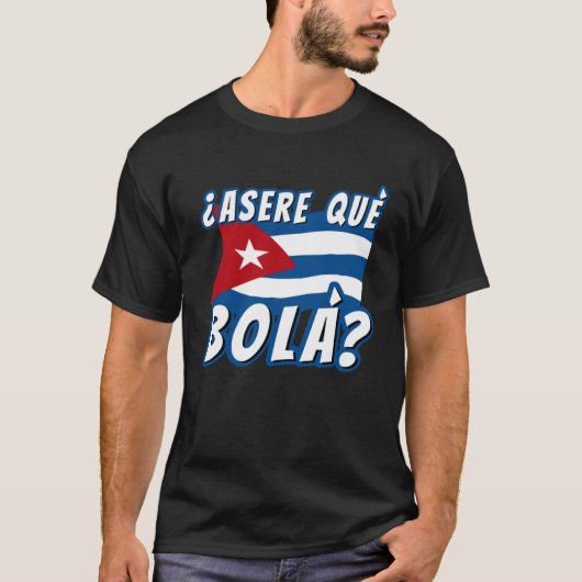 Asere Que Bola Cuban Havana Cuba Cuban Flag Baseb T-Shirt (Vorderseite)