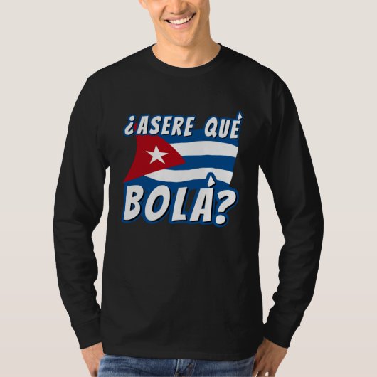 Asere Que Bola Cuban Havana Cuba Cuban Flag  Baseb T-Shirt (Vorderseite)