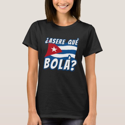 Asere Que Bola Cuban Havana Cuba Cuban Flag  Baseb T-Shirt (Vorderseite)