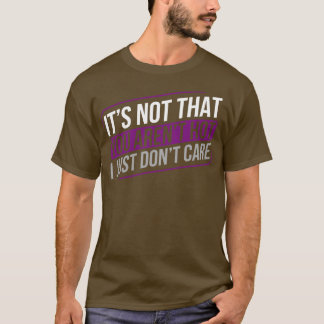 Asexual dont e ace asexuality LGBTIA T-Shirt