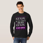 Asexual In The Streets And Also Asexual In The She T-Shirt (Vorne ganz)