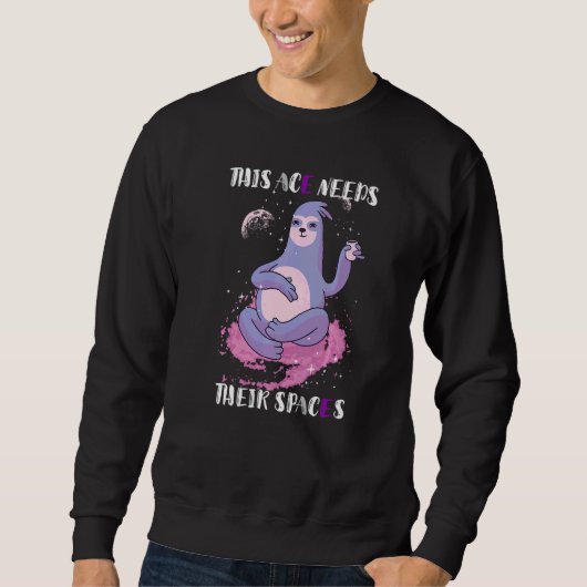 Asexual This Ace Needs Their Spaces Sloth Galaxy A Sweatshirt (Vorderseite)