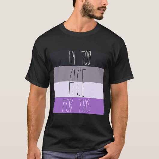 asexuell bin ich zu bereit dafür T-Shirt (Vorderseite)