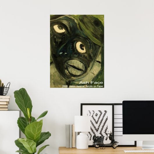 Ash Face Poster (Heimbüro)