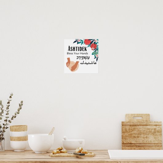 Ashtidek - "Bless your hands"  Poster (Küche)
