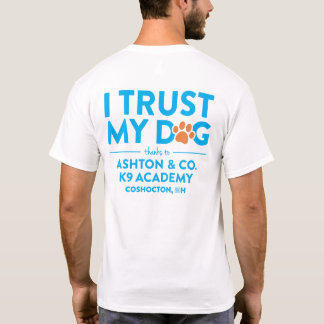 Ashton & Co. K9 Academy Ich vertraue meinem Hund W T-Shirt