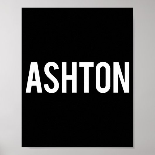 Ashton - Cool New Funny Name Fan Gift Tee  Poster (Vorne)