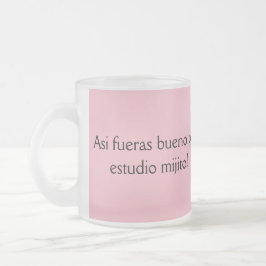 asi de bueno fueras pal estudio mijito mattglastasse