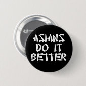 Asiaten tun es besser button (Vorne & Hinten)