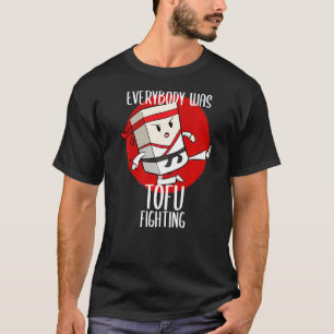 Asiatische Speisekarte Tofu Veganer Kampf Bean Cur T-Shirt