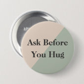 Ask Before Hugs Neurodivergent Sensory Button (Vorne & Hinten)