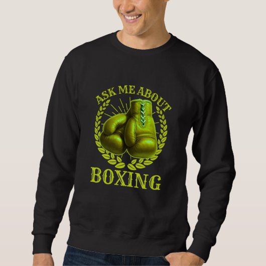 ask me about boxing sweatshirt (Vorderseite)