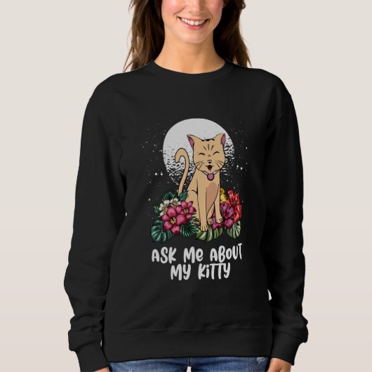 Ask Me About Cat Mom Humor Cat Dad Cat Sweatshirt (Vorderseite)