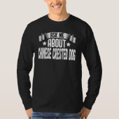 Ask Me About Chinese Crested Dog Dog T-Shirt (Vorderseite)