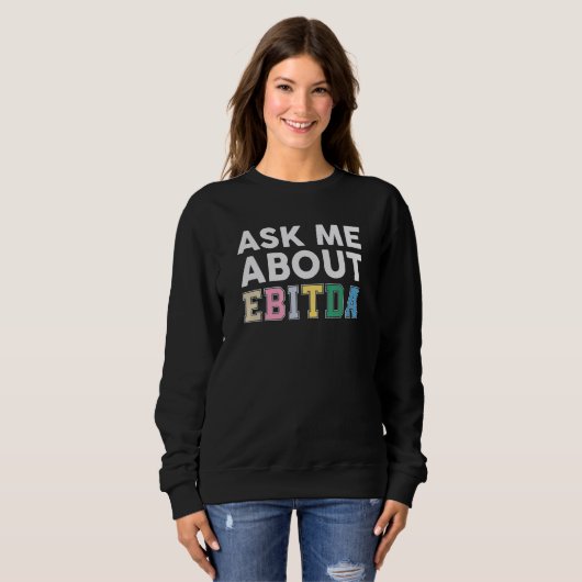 Ask Me About Ebitda Accountant Accounting CPA Sweatshirt (Vorne ganz)