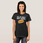Ask Me About Hot Dogs Hilarious Slogan Sausage T-Shirt (Vorne ganz)