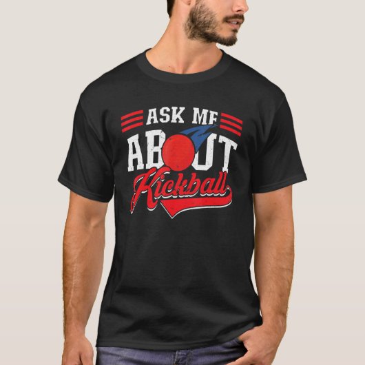 Ask Me About Kickball Kickballer T-Shirt (Vorderseite)