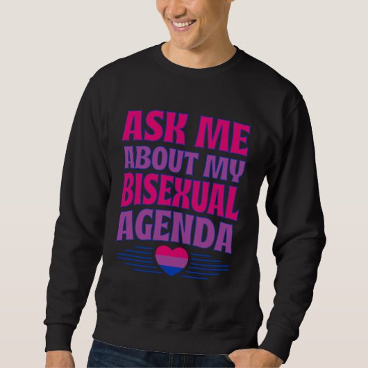 Ask Me About My Bisexual Agenda Heart Bi Pride Aes Sweatshirt (Vorderseite)