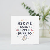 Ask Me About My Burrito Cute Baby Art Ankündigung (Stehend Vorderseite)