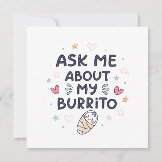 Ask Me About My Burrito Cute Baby Art Ankündigung (Vorderseite)