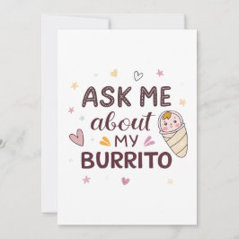 Ask Me About My Burrito Cute Baby Art Einladung