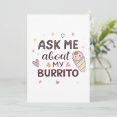 Ask Me About My Burrito Cute Baby Art Einladung (Stehend Vorderseite)