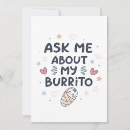 Ask Me About My Burrito Cute Baby Art Einladung