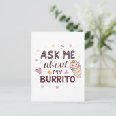 Ask Me About My Burrito Cute Baby Art Postkarte (Stehend Vorderseite)