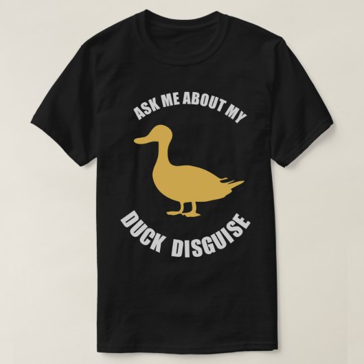 ASK ME ABOUT MY DUCK DISGUY FUNNY QUACK COSTUME T-Shirt (Design vorne)
