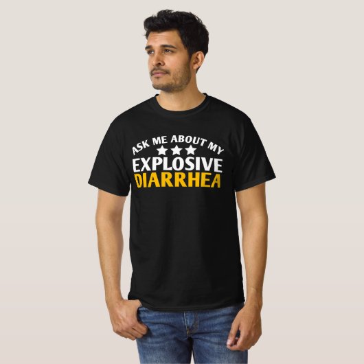 Ask Me About My Explosive Diarrhea funny T-Shirt (Vorne ganz)