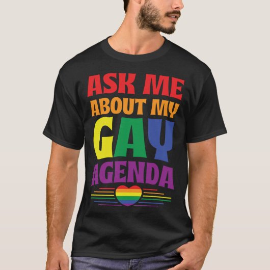 Ask Me About My Gay Agenda Cute LGBTQ Pride Flag T-Shirt (Vorderseite)