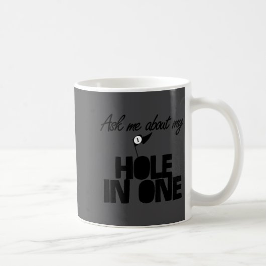 Ask Me About My Hole In One Funny Golf Kaffeetasse (Rechts)