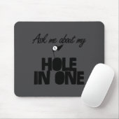 Ask Me About My Hole In One Funny Golf Mousepad (Mit Mouse)