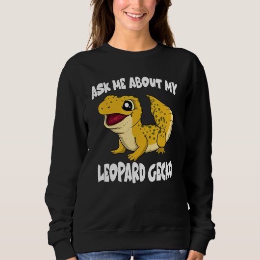 Ask Me About My Leopard Gecko Lizard Sweatshirt (Vorderseite)