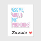 Ask me about my pronouns aufkleber (Blatt)
