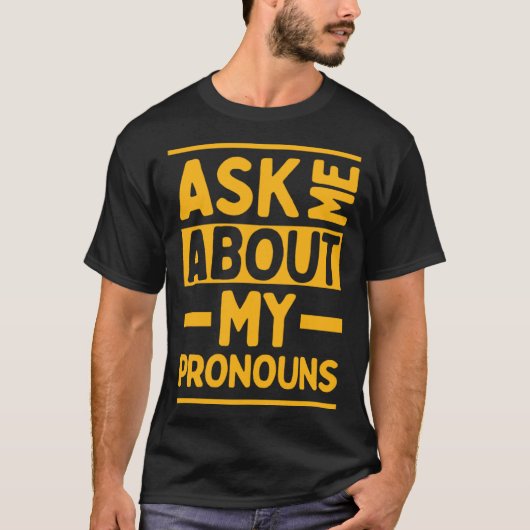Ask Me About My Pronouns Genderfluid Stuff LGBTQ P T-Shirt (Vorderseite)