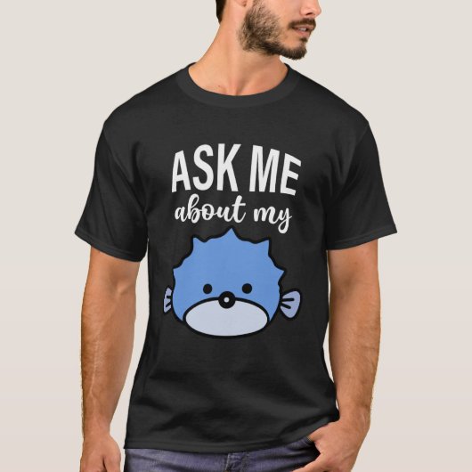Ask Me About My Puffer Fish Kids Puffer Fish T-Shirt (Vorderseite)