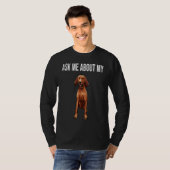 Ask Me About My Redbone Coonhound Dog T-Shirt (Vorne ganz)